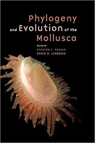 Phylogeny and Evolution of the Mollusca First Edition